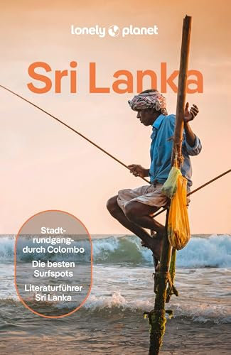 Lonely Planet Reiseführer Sri Lanka: Eigene Wege gehen und Einzigartiges erleben.