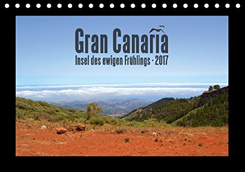 Gran Canaria – Insel des ewigen Frühlings (Tischkalender 2017 DIN A5 quer): Gran Canaria – Erleben Sie die Insel des ewigen Frühlings (Monatskalender, 14 Seiten) (CALVENDO Natur)