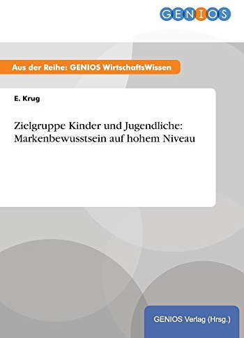 Zielgruppe Kinder und Jugendliche: Markenbewusstsein auf hohem Niveau