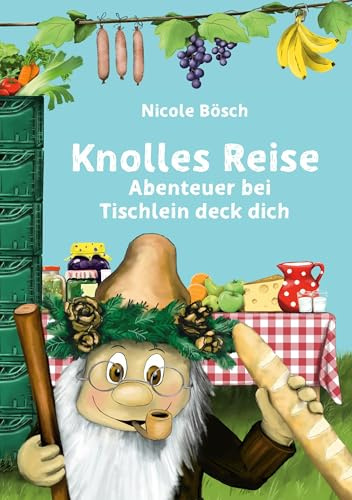 Knolles Reise: Abenteuer bei Tischlein deck dich