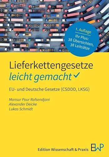 Lieferkettengesetze – leicht gemacht: EU- und Deutsche Gesetze (CSDDD, LKSG) (GELBE SERIE – leicht gemacht)