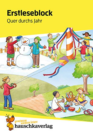 Lesen lernen 1. Klasse für Jungen und Mädchen - Quer durchs Jahr: Jahreszeiten-Geschichten: Mit Silben lesen für Erstleser ab der Vorschule (Übungshefte und -blöcke für erstes Lesen, Band 506)