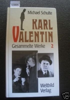 Karl Valentin. Gesammelte Werke in 2 Bänden