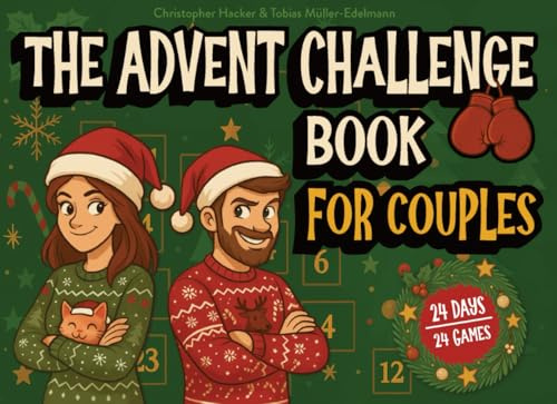The Advent Challenge Book For Couples: Christmas Advent Calender with 24 Days of Interactive Games and Activities I Fun Book for Couples and Parents