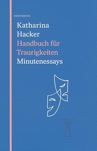 Handbuch für Traurigkeiten: Minutenessays