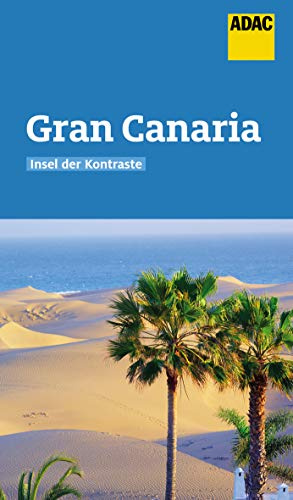 Gran Canaria: Der Kompakte mit den ADAC Top Tipps und cleveren Klappenkarten (ADAC Reiseführer)
