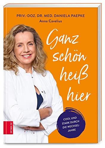 Ganz schön heiß hier: Cool und stark durch die Wechseljahre