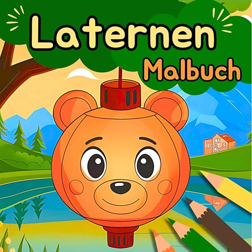 Laternen Malbuch: 54 wunderschöne Malvorlagen für Kinder von 4-8 Jahren | Das perfekte Malbuch für kleine Künstler