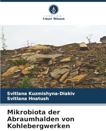 Mikrobiota der Abraumhalden von Kohlebergwerken