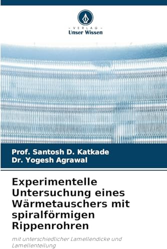 Experimentelle Untersuchung eines Wärmetauschers mit spiralförmigen Rippenrohren: mit unterschiedlicher Lamellendicke und Lamellenteilung