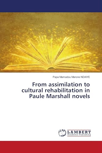 From assimilation to cultural rehabilitation in Paule Marshall novels: DE