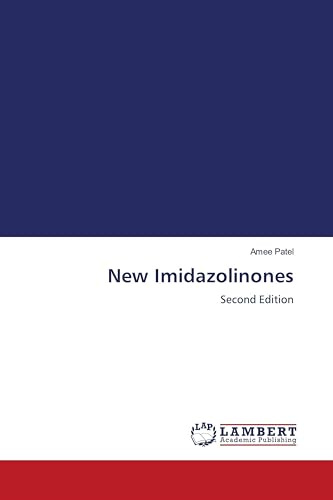 New Imidazolinones: Second Edition