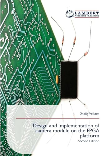 Design and implementation of camera module on the FPGA platform: Second Edition