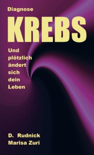 Diagnose Krebs: Und plötzlich ändert sich dein Leben