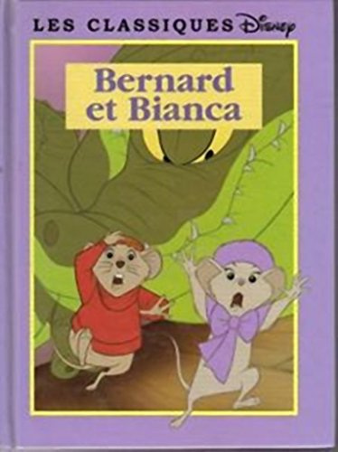 Les aventures de Bernard et Bianca (Les classiques Disney.)