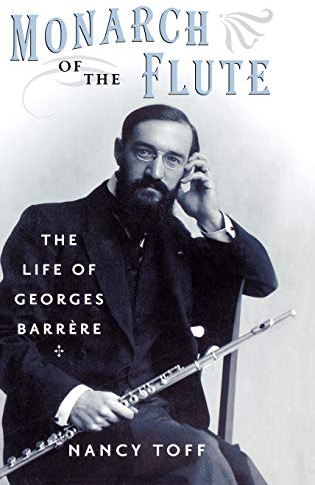 Monarch of the Flute: The Life of Georges Barrère