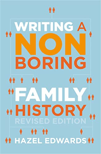 Writing a Non-Boring Family History