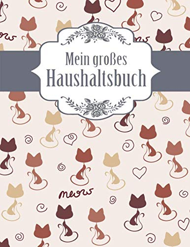 Mein großes Haushaltsbuch: Geld sparen im Haushalt und im Alltag - großes Format mit viel Platz - Süße Katzen