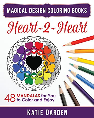 Heart~2~Heart: 48 Mandalas for You to Color & Enjoy (Magical Design Coloring Books, Band 1)