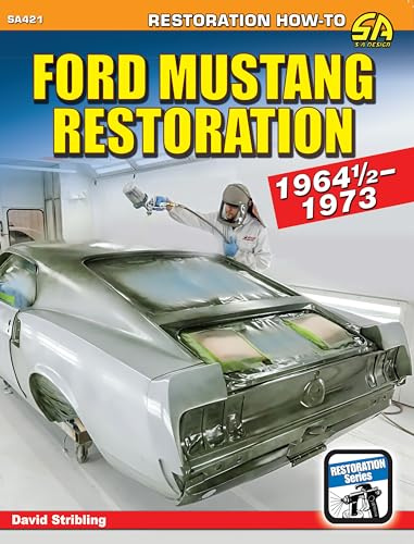 Ford Mustang Restoration: 1964 1/2-1973 (S-a Design, 421)