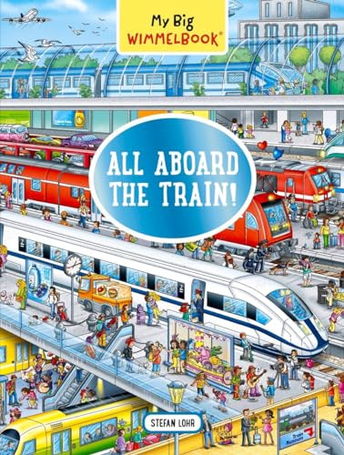 My Big Wimmelbook―All Aboard the Train!: A Look-and-Find Book (Kids Tell the Story) (My Big Wimmelbooks, Band 0)