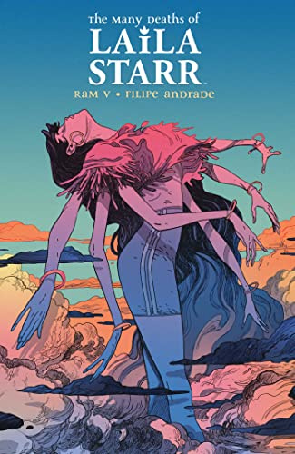 The Many Deaths of Laila Starr Deluxe Edition: Collects The Many Deaths of Laila Starr #1-5
