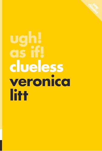 Ugh! As If!: Clueless: Volume 15 (Pop Classics)
