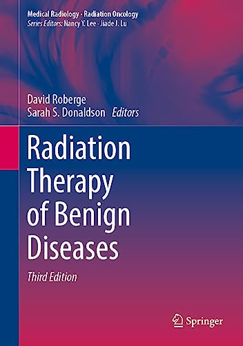 Radiation Therapy of Benign Diseases (Medical Radiology)