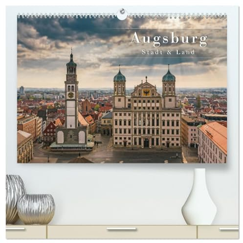 Augsburg - Stadt und Land (hochwertiger Premium Wandkalender 2026 DIN A2 quer), Kunstdruck in Hochglanz: Eine Stadt in einer idyllischen Landschaft (CALVENDO Orte)