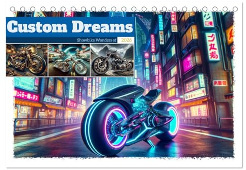 Custom Dreams - Showbike Wonders (Tischkalender 2026 DIN A5 quer), CALVENDO Monatskalender: Entdecken Sie die Welt spektakulärer Custom Bikes. (CALVENDO Mobilitaet)