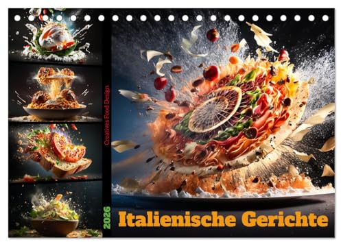 Italienische Gerichte (Tischkalender 2026 DIN A5 quer), CALVENDO Monatskalender: Der ultimative Italien Food Kalender, nicht nur für Pizzaliebhaber (CALVENDO Lifestyle)