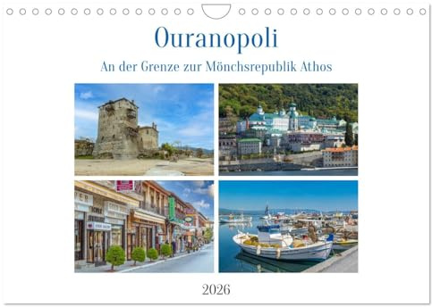 Ouranopoli - An der Grenze zur Mönchsrepublik Athos (Wandkalender 2026 DIN A4 quer), CALVENDO Monatskalender: Ouranopoli (Chalkidiki) und Mönchsrepublik Athos (CALVENDO Orte)