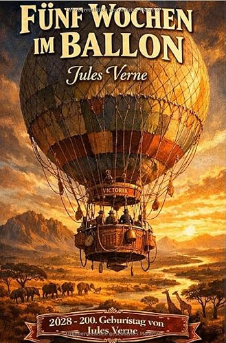2028 - 200. Geburtstag von Jules Verne / Fünf Wochen im Ballon: DE