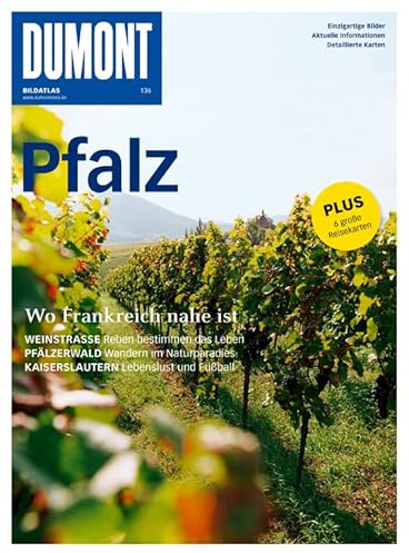 DuMont Bildatlas Pfalz: Wo Frankreich nahe ist