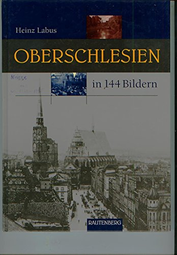 OBERSCHLESIEN: Heimat in 144 Bildern - RAUTENBERG Verlag