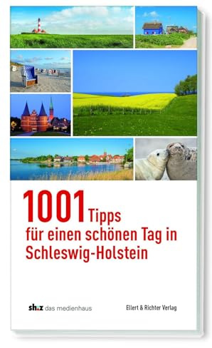 1001 Tipps für einen schönen Tag in Schleswig-Holstein