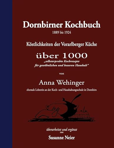 Dornbirner Kochbuch: Köstlichkeiten der Vorarlberger Küche