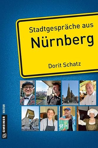 Stadtgespräche aus Nürnberg (Stadtporträts im GMEINER-Verlag)