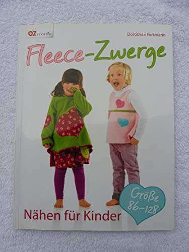 Fleece-Zwerge: Nähen für Kinder. Größe 86-128