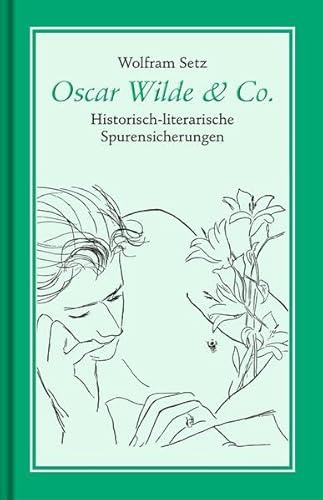 Oscar Wilde & Co.: Historisch-literarische Spurensicherungen (Bibliothek rosa Winkel - Sonderreihe Wissenschaft)