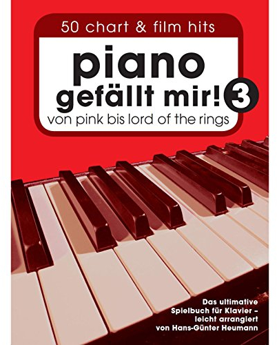 Piano gefällt mir! 3 (Spielbuch für Klavier (Deutsch & Englisch)): Noten: Von Pink bis Lord Of The Rings. Das ultimative Spielbuch für Klavier - arrangiert von Hans-Günter Heumann.
