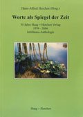 Worte als Spiegel der Zeit: 30 Jahre Haag+Herchen Verlag. 1976-2006. Jubiläums-Anthologie