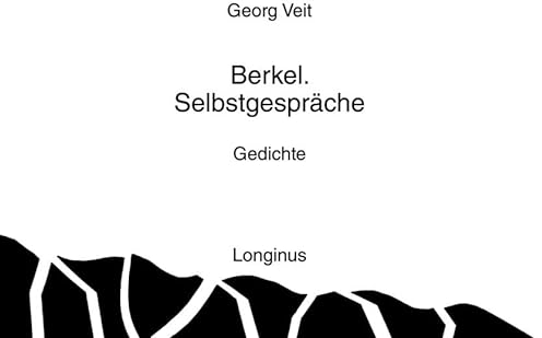Berkel. Selbstgespräche: Gedichte