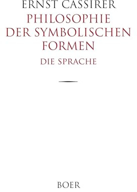 Philosophie der symbolischen Formen - Die Sprache