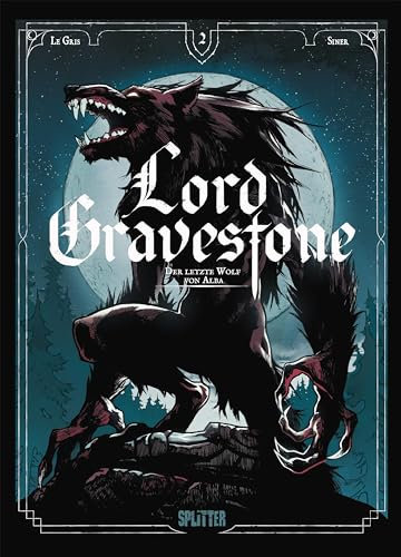 Lord Gravestone. Band 2: Der letzte Wolf von Alba