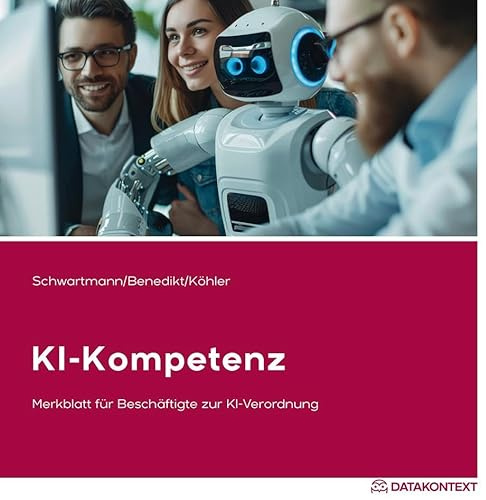 Merkblatt KI-Kompetenz: Merkblatt für Beschäftigte zur KI-Verordnung