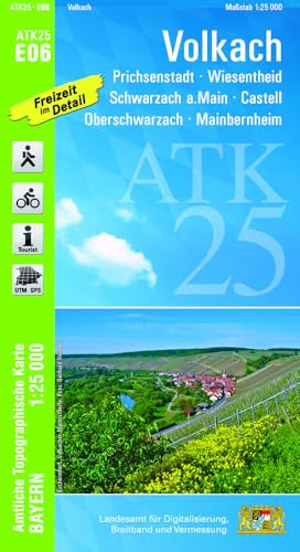 ATK25-E06 Volkach (Amtliche Topographische Karte 1:25000): Prichsenstadt, Wiesentheid, Schwarzach a.Main, Castell, Oberschwarzach, Mainbernheim (ATK25 Amtliche Topographische Karte 1:25000 Bayern)