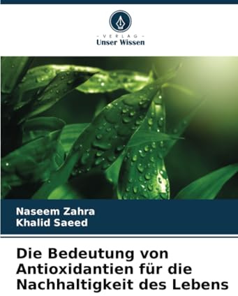 Die Bedeutung von Antioxidantien für die Nachhaltigkeit des Lebens