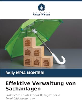 Effektive Verwaltung von Sachanlagen: Praktischer Ansatz für das Management in Berufsbildungszentren