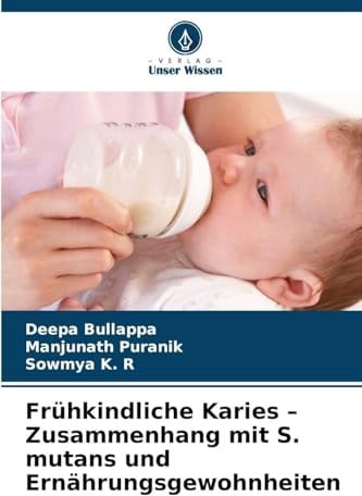 Frühkindliche Karies - Zusammenhang mit S. mutans und Ernährungsgewohnheiten